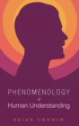 Phenomenology of Human Understanding - Book
