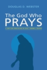 The God Who Prays - Book