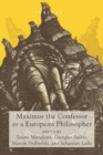 Maximus the Confessor as a European Philosopher - Book