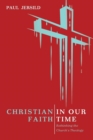 Christian Faith in Our Time - Book