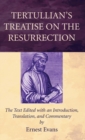 Tertullian's Treatise on the Resurrection - Book