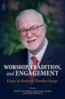 Worship, Tradition, and Engagement - Book