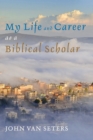 My Life and Career as a Biblical Scholar - Book