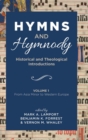 Hymns and Hymnody: Historical and Theological Introductions, Volume 1 : From Asia Minor to Western Europe - Book