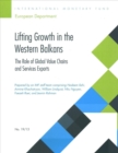 Lifting growth in the Western Balkans : the role of global value chains and services exports - Book