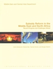 Subsidy reform in the Middle East and North Africa : recent progress and challenges ahead - Book