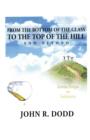 From the Bottom of the Glass to the Top of the Hill and Beyond - Book