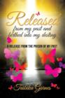Released from My Past and Birthed Into My Destiny - Book
