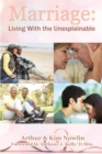 Marriage : Living with the Unexplainable - Book