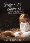 Foster Cat Foster Kid God Says You Don't Have to Eat Dirt Anymore! - Book