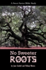 No Sweeter Roots - Book