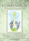 A Gardener's Compendium Volume 1 Gardening with Life - Book