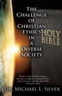 The Challenge of Christian Ethics in a Diverse Society - Book