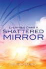 Everyone Owns a Shattered Mirror - Book