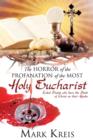 The Horror of the Profanation of the Most Holy Eucharist - Book