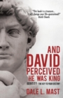And David Perceived He Was King - Book