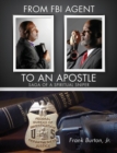 From FBI Agent to an Apostle - Book