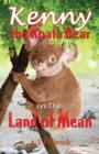 Kenny the Koala Bear in the Land of Mean - Book