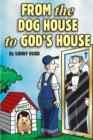 From the Dog House to God's House - Book