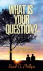 What Is Your Question? - Book