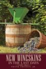 New Wineskins In The Last Days - Book