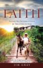 Faith : Facing All Interruptions by Trusting in Him - Book