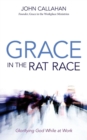 Grace in the Rat Race - Book
