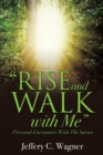 "Rise and Walk With Me" - Book