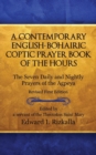 A Contemporary English-Bohairic Coptic Prayer Book of the Hours - Book