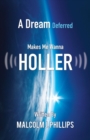 A Dream Deferred Makes Me Wanna Holler - Book