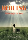 Healing Belongs to You - Book