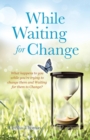 While Waiting for Change - Book