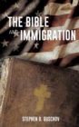 The Bible and Immigration - Book