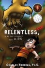 Relentless, Too! - Book