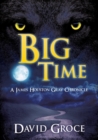 Big Time : A James Houston Gray Chronicle - Book