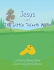 Jesus and the Little Tolaath Worm - Book