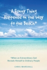 A Funny Thing Happened on the Way to the Beach* - Book