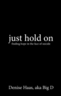 Just Hold on - Book