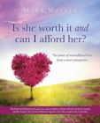 Is She Worth It and Can I Afford Her? - Book