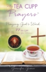 My TEA CUPP Prayers : Praying God's Word - Book