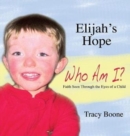 Elijah's Hope : Who Am I - Book