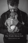 The Family Doctor Speaks : The Truth About Life - Book