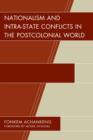 Nationalism and Intra-State Conflicts in the Postcolonial World - Book