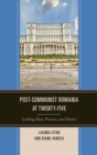 Post-Communist Romania at Twenty-Five : Linking Past, Present, and Future - Book