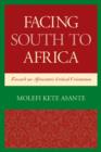 Facing South to Africa : Toward an Afrocentric Critical Orientation - Book