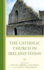 The Catholic Church in Ireland Today - Book