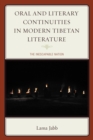Oral and Literary Continuities in Modern Tibetan Literature : The Inescapable Nation - Book