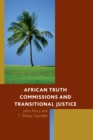 African Truth Commissions and Transitional Justice - Book