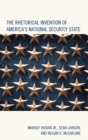 The Rhetorical Invention of America's National Security State - Book