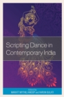 Scripting Dance in Contemporary India - Book